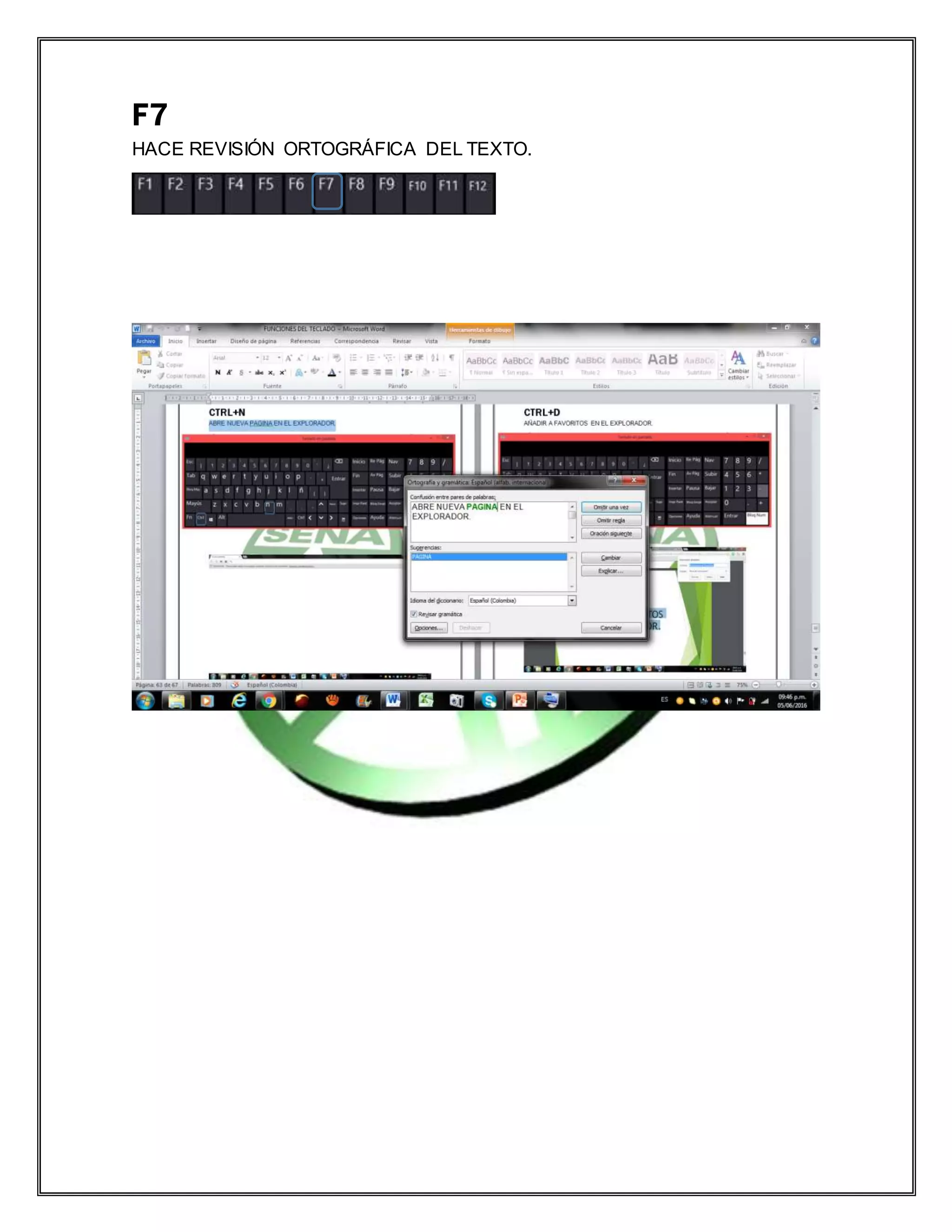 F7
HACE REVISIÓN ORTOGRÁFICA DEL TEXTO.
 