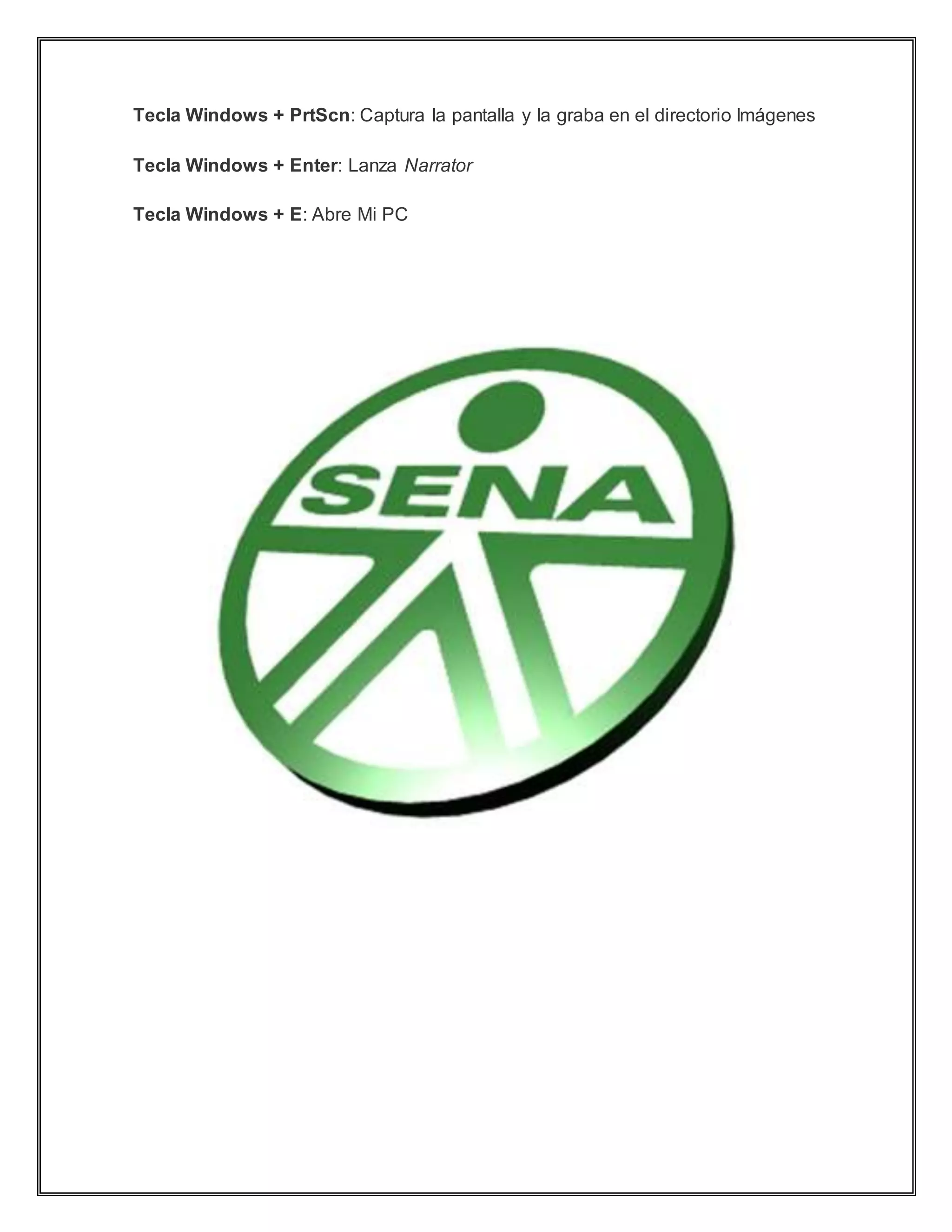 Tecla Windows + PrtScn: Captura la pantalla y la graba en el directorio Imágenes
Tecla Windows + Enter: Lanza Narrator
Tecla Windows + E: Abre Mi PC
 