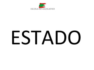 ESTADO
 