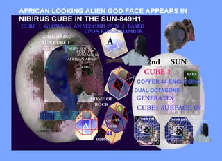 86n1  african looking alien god face appears in nibirus cube in the sun-86 n1