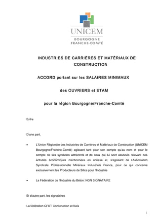INDUSTRIES DE CARRIÈRES ET MATÉRIAUX DE
CONSTRUCTION
ACCORD portant sur les SALAIRES MINIMAUX
des OUVRIERS et ETAM
pour la...