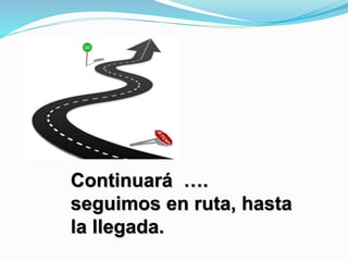 Continuará ….
seguimos en ruta, hasta
la llegada.
 