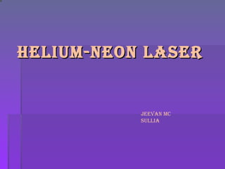 Helium-neon Laser Jeevan MC  Sullia 