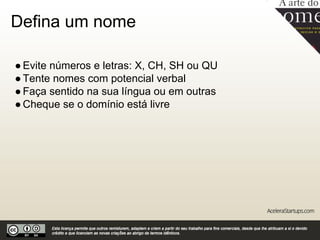 Posicionamento
●Seja positivo: não tente destruir a concorrência
●Foco no cliente: o que você pode fazer por ele?
●Poder: colaboradores precisam acreditar que irão mudar o
mundo
 