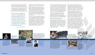Florida Gov. Rick Scott has made waves through his
proposal to shift funding away from liberal arts and
social sciences toward a market-based degree approach.
He’s urging the state’s 12 public universities to adopt
a three-year tuition freeze for students majoring in
the STEM disciplines. Students majoring in the arts
would pay more for their degrees. In addition, Florida’s
Legislature in 2012 reduced the number of required
general education course credit hours from 36 to 30.
Ironically, though, employers are saying they want
graduates with higher order thinking and transferable
skills that these general education classes help instill.
In 2010 the Association of American Colleges 
Universities reported that 89 percent of surveyed
employers value written and oral communication skills
and 81 percent value critical thinking and analytic
reasoning, while 79 percent value applied knowledge in
real-world settings.
At the same time, in a survey published in March by
the Chronicle of Higher Education and American Public
Media’s “Marketplace,” employers across all industries
rate internships as the most important credential
recent college graduates can possess. The percentage
of students hired from internships supports this rating.
The National Association of Colleges and Employers
reports that 63 percent of paid interns have at least
one job offer upon graduation, compared to only 40
percent of graduates without an internship.
24	 www.jwu.edu
1969 1970s 1973 1974 1979 1984 1985 1986 1988
24	 www.jwu.edu
Johnson  Wales Junior
College of Business
becomes Johnson  Wales
College.
Edward“Tri”Triangolo retires
to become chairman of the
board and Gaebe takes the
reins as president. He serves
as president for nearly 20 years,
expanding full-time enrollment
and degree programs.
JW purchases more than
100 scenic acres along
Narragansett Bay and
transforms a WWII Liberty
shipyard into a school to
teach culinary arts. The
area grows to become the
Harborside Campus.
After much deliberation,
the board decides to launch
a hospitality program and
an unconventional degree
program in culinary arts.
JW takes a huge
leap forward by
opening its graduate
school on the
Harborside Campus,
eventually growing
to offer master’s
degrees in business,
teacher education
and criminal justice,
and a doctorate
in educational
leadership.
During this period, JWU
purchases restaurants,
hotels, retail stores and
a horse farm to provide
students with relevant
work experience.
The Charleston, S.C., campus
opens, offering associate degree
programs in food service mainly to
Navy personnel. Later programs are
expanded to include hospitality and
travel-tourism.
JW expands
again, opening
a campus in
Norfolk, Va.
Gaebe recognizes that the nation’s future
culinarians would benefit from a window
into their gastronomic past and accepts
industrialist Paul Fritzsche’s donation of
7,500 rare historical cookbooks. Chef Louis
Szathmary donates his culinary collection,
while donors ranging from industry titans
to home chefs contribute to the museum’s
holdings. The Culinary Arts Museum
amasses more than 250,000 artifacts in its
home on the Harborside Campus.
“We’re committed
to excellence
in all areas of the
JWU educational
experience.”
— John J. Bowen
The Johnson 
Wales charter is
amended, elevating
the college to
university status.
“The vast majority of colleges and
universities are now offering some
combination of liberal arts and
professional education along with
internships and other forms of
experiential learning, career services
and strengthened ties to industry —
a model that Johnson  Wales has
been refining for decades.”
— CHANCELLOR JOHN BOWEN ’77
“The most frequent thing I hear from [business owners]
is ‘all too many people [who] come in through the door
don’t have the skills necessary to do the job that I need
[them] to do,’” U.S. Secretary of Labor Thomas Perez
underscored to “Marketplace.” “We have to make sure
that [for] the jobs of tomorrow, people have the skills
to do them.” He notes that of all industrialized nations,
the U.S. ranks low in employable skill investment.
The bottom line? Employers want “book smarts
that translate in the real world,” Julian Alssid of
the nonprofit Workforce Strategy Center said to
“Marketplace.” Universities may be providing adequate
theoretical knowledge, but not the ability to apply it.
Education for the 21st Century
The increasing industry demand for employees with
professional skills and work experience as well as the
critical thinking and communication skills developed
through an integrated arts and sciences curriculum has
resulted in institutions of higher education on both
ends of the spectrum — from traditional vocational
schools to liberal arts colleges — converging as a
blended education model.
“The vast majority of colleges and universities are
now offering some combination of liberal arts and
professional education along with internships and
other forms of experiential learning, career services and
strengthened ties to industry — a model that Johnson
 Wales has been refining for decades,” notes Bowen.
To address employer claims of ill-preparedness,
traditional vocational education has evolved into a
more sophisticated approach now known as career
and technical education. “It started as a very specific
vocational education program,” says Dann-Messier.
“Over the years it’s really changed and evolved to be
responsive to the needs of business and industry.”
To meet these needs, Dann-Messier developed a
plan unveiled by U.S. Secretary of Education Arne
Duncan in spring 2012 that invests $1 billion in higher
education. Entitled “Investing in America’s Future:
A Blueprint for Transforming Career and Technical
Education,” the plan calls for strengthened emphasis
on liberal arts and STEM disciplines along with closer
ties to industry. It ensures that the skills taught in career
and technical education programs reflect the labor
market’s 21st-century needs, specifically for
in-demand occupations within high-growth sectors.
John Bowen ’77 is hired as a faculty member
in the culinary arts program, becomes
director of the culinary division and then dean
of culinary arts in 1983. He goes on to establish
the University’s Career Development Office,
which brings in more than 1,000 employers
each year to JWU’s career fairs.
fall 2013 25
 
