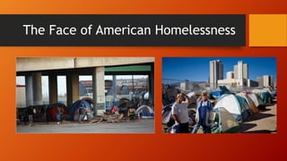 The Face of American Homelessness
 