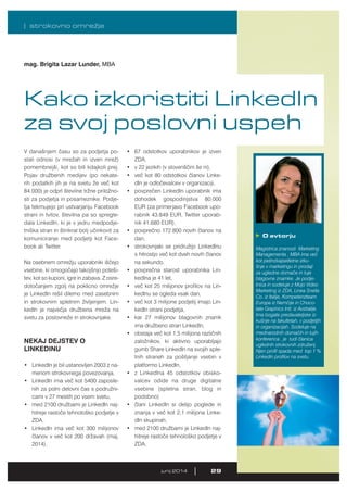 junij 2014 29
| strokovno omrežje
Kako izkoristiti LinkedIn
za svoj poslovni uspeh
mag.	
 