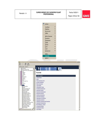 Revisión: A
CURSO BÁSICO DE CADWORX PLANT
PROFESSIONAL
Fecha:10/03/11
Página 129 de 130
 