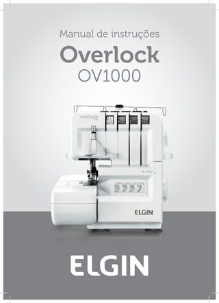 Manual de instruções
Overlock
OV1000
 