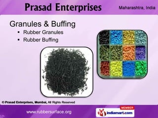 Granules & Buffing
   Rubber Granules
   Rubber Buffing
 