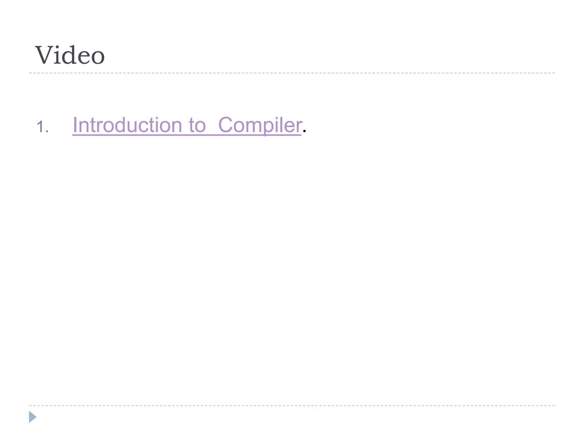 Video
1. Introduction to Compiler.
 