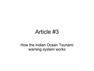 Article #3 How the Indian Ocean Tsunami warning system works 
