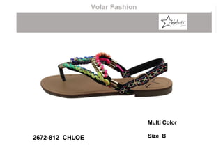 Multi Color
Size B2672-812 CHLOE
 