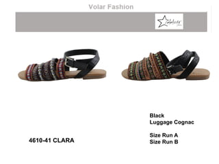 Black
Luggage Cognac
Size Run A
Size Run B4610-41 CLARA
 