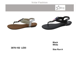 Black
White
Size Run A
3878-102 LEXI
 