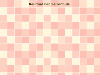 Residual Income Formula
 