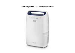 DeLonghi DEX 12 Luftentfeuchter
 