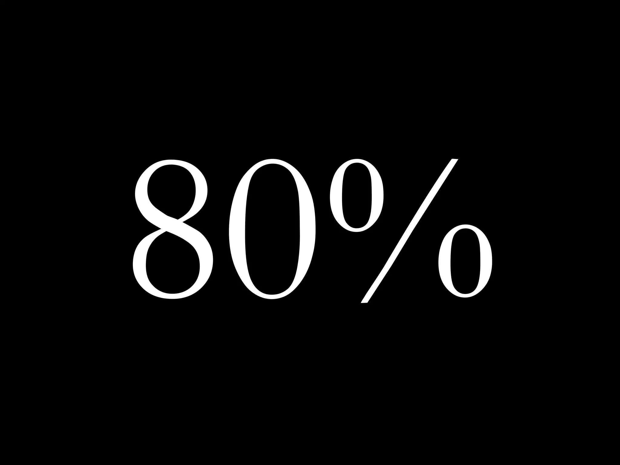 80%
 