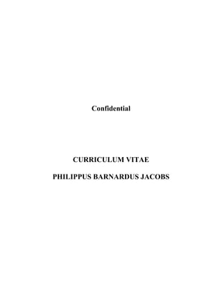 Confidential
CURRICULUM VITAE
PHILIPPUS BARNARDUS JACOBS
 