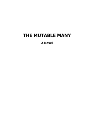 THE MUTABLE MANY
A Novel
 