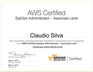 Claudio Silva
May 31, 2016
Certificate AWS-ASOA-3516
May 31, 2018
 