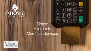 Simple.
Affordable.
Merchant Services.
 