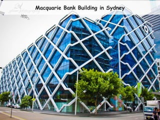 18
Macquarie Bank Building in Sydney
 