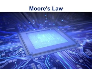 Moore's Law
 