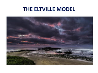 THE ELTVILLE MODEL
 