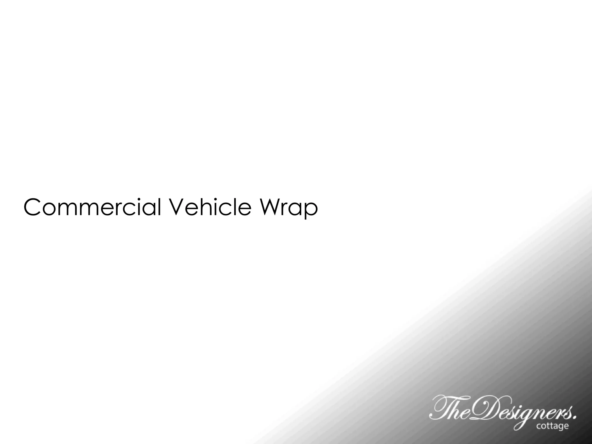 Commercial Vehicle Wrap
 