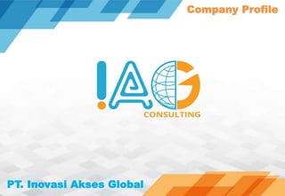 PT. Inovasi Akses Global
Company Profile
 