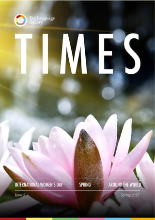 TIMES
Issue 5 Spring 2015
AROUND THE WORLDSPRING
 