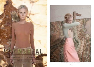 - 3 7 -- 3 6 -
Photographed by
HarrisKyprianou
Creative Director
MariosNeofytou
Πλεκτό τοπ MAX & CO. Πλαστική φούστα Marc by Marc Jacobs, CARA.
Styling Lydia Mandridou, Shona Muir Μakeup Tereza Manti (Kohl Studio) Μοdel Ksenia Zaytseva
As. Photography Εmma Louise Charalambous
Ευχαριστίες στο εργοστάσιο μαρμάρων VASE LTD
Κορμάκι ISTORIA. Παντελόνι από βελούδο, MAX & CO. Δακτυλίδι από προσωπική συλλογή.
 