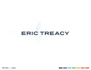 OPTION 1 • LOGO 
Eric Treacy 
 