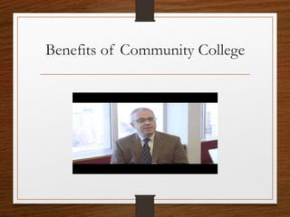 Benefits of Community College
 