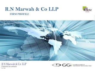 Page 1
R.N Marwah & Co LLP
FIRM PROFILE
 