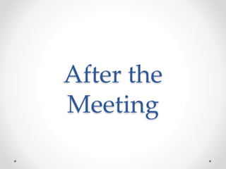 After the
Meeting
 