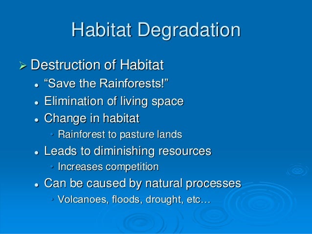 Habitat Change Can Occur Through Natural Causes Habitat Change Can Occur Through Natural Causes