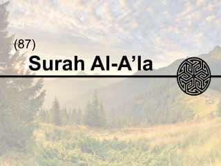 Surah Al-A’la
(87)
 