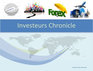 Investeurs Chronicle
February 2014, Volume: 88
 