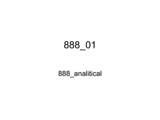 888_01
888_analitical

 