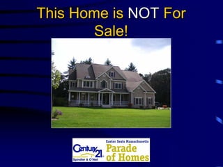 This Home isThis Home is NOTNOT ForFor
Sale!Sale!
 