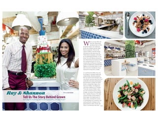Cocoplum Living • May 2016 May 2016 • Cocoplum Living12 13
Ray & Shannon
Tell Us The Story Behind GrownHow They’re Preparing Real Food, Cooked Slow, For Fast People!
Written By: Carina Zatarain
When ten time NBA All-
Star Ray Allen joined
the Miami Heat in 2012,
he and his family were embraced
by the city of Miami and the Tahiti
Beach community. “We love the
culture of Miami. The Heat family
welcomed us with open arms, the
Tahiti Beach community welcomed
us, we immediately felt like we were
home,” his wife Shannon beamed as
she related about the location of their
new restaurant Grown. So it’s no
surprise Ray and Shannon found the
corner of Ludlam Rd. and South Dixie
Highway as the perfect place to turn
their innovative, healthy fast-food
restaurant concept into a reality.
As a professional athlete, Ray was
no stranger to staying in shape and
eating healthy. Shannon prepared
Ray’s pre-game meal each game and
was always conscious about how food
could affect the body’s performance.
But the battle to redeﬁne the Allen
family’s eating habits began when
their son, Walker, was diagnosed
with Type 1 Diabetes at 17 months.
“From the moment Walker wakes
up to the moment he goes to sleep
at night, we monitor everything he
eats,” explains Shannon. The daily
routine includes testing Walker’s
blood sugar with ﬁnger pricks 10
times a day, counting the amount
of carbohydrates he consumes, and
mathematically working out how
much insulin to inject. In fact, the
Allen’s’ revolutionary fast food
 