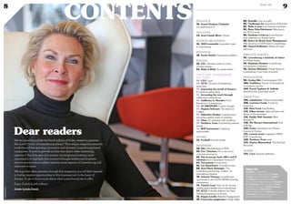 9Duke 04
8
CONTENTS POLITICS
10. Grand Duchess Charlotte,
a Luxembourg icon
SUCCESS
12. Jean-Claude Biver: Cheese
NATION BRANDING
16. 360Crossmedia: Innovation made
in Luxembourg
POLITICS
18. Xavier Bettel: Unswerving ambition
SOCIAL
22. UEL: Dynamic action at a time
of major change
24. Make-A-Wish: An awake dream
THOUGHT LEADERSHIP
FACTORY
28. CEO Lunch
30. ATTF: 15 years of transferring
savoir-faire
32. Impacting the world of finance:
It’s all about giving back...
34. Increasing the reach through
collaborative philanthropy
36. Guillermo G. Morales: From
Barcelona to Luxembourg
40. LE FREEPORT: A game changer
42. Hugues Delcourt: The future on
2 pillars
46. Sébastien Danloy: Luxembourg is
becoming a global centre of expertise
48. Elian: An obsession with excellence
50. Northern Trust: Empowering talented
people
52. BGP Investment: Capturing
opportunities
SPORT
54. Football from the stands
BUSINESS
58. ING: Retail Banking in 2015
60. Eric Chinchon: For a new era in
corporate governance
62. Pay-as-you-go back office and IT
solutions from Clearstream Services IT
64. Documents in every form
66. Luc Rasschaert: A hands-on man
68. Jean-Marie Bettinger: The
Luxembourg structuring “toolbox” for
international investors
70. Antonio Thomas: Luxembourg’s
opportunity in the UCITS-AIFMD servicing
convergence
72. Venetia Lean: How we are serving
wealthy global families from Luxembourg
74. ACLE: A double platform for China
Outbound Investment in Europe
76. Hogan Lovells: Redefine Engagement!
78. A four-year assignment in Saudi Arabia
80. Deardle: Love as a gift!
82. Challenges for Supervisory Authorities
83. Make it easy to do business anywhere
84. Rana Hein-Hartmann: Welcome to
the VUCA world
86. Sandrine Leclercq: Luxembourg’s
fund expertise is a decisive factor
88. Banco do Brasil Asset Management:
Why we set up a UCITS fund in Luxembourg
90. Gérard Hoffmann: Riding the wave
and more
PRIVATE EQUITY
92. Luxembourg a domicile of choice
for Private Equity
94. Stéphane Boudon: Luxembourg
and quantum computing
96. Jérôme Wittamer: Private Equity in
Luxembourg, a new wave of growth
INNOVATION
98. Oculus Rift: A technological UFO
100. Outfittery: Secrets of international
e-commerce success
104. Social Typhoon & Tabloïd:
Inventions that prove their worth
LIFESTYLE
106. neimënster: Culture incorporated
108. Laurence Frank: A taste for
enterprise
110. Slow Food: Fast Briefing
112. Kilian Jornet: Light and fast in the
silence of the mountains
116. Dublin Web Summit: Mind
blowing*!!!
118. 4th Monaco International Fund
Golf Day
120. Event: Association for Chinese
Lawyers in Europe
121. Launch event: magazine CHINA
ICBC Luxembourg
122. Northern Trust event
123. Heston Blumenthal: The Fat Duck
flies south
GUIDE
124. Ceos’ favourite addresses
Dear readers
We are proud to publish the fourth edition of Duke, created to promote
the Grand Duchy of Luxembourg abroad. This unique magazine presents
a selection of fast-growing, innovative and dynamic Luxembourg-based
companies. It aims to provide articles that depict other interesting
aspects of this little gem of a country, its intriguing locations, most
importantly, to highlight this country’s thought leaders and business
drivers across various subject matters, some aspects of Luxembourg still
unknown to some.
We hope that after perusing through this magazine, you will feel inspired
to further explore opportunities in this business hub in the heart of
Europe. To get to know more about what Luxembourg has to offer.
Enjoy Duke’s fourth edition!
Josée-Lynda Denis
©360CROSSMEDIA
Duke 04
Publisher: Jérôme Bloch
(jbloch@360crossmedia.com) – Editor
in Chief: Josée-Lynda Denis – Head of
production: Anne-Sophie Théodore
(Studio@360crossmedia.com) – Conception
& coordination: 360Crossmedia – Sales:
care@360crossmedia – Artistic Director:
FranckWidling–CoverPhoto:
360Crossmedia/M.D.–Printrun: 5000 copies
www.duke.lu – Phone: (+352) 35 68 77 –
contact@360crossmedia.com
 