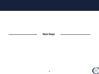 8
Next Steps
 