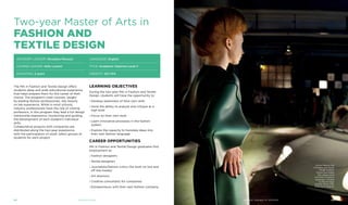 Advisory Leader: Nicoletta Morozzi
Course Leader: Aldo Lanzini
DURATION: 2 years
LANGUAGE: English
TITLE: Academic Diploma Level II
CREDITS: 120 CFA
The MA in Fashion and Textile Design offers
students deep and wide educational experience
that helps prepare them for the career of their
choice. The program’s main courses, taught
by leading fashion professionals, rely heavily
on lab experience. While in most schools,
industry professionals have the role of visiting
professors, in this program they lead a full design
mentorship experience, monitoring and guiding
the development of each student’s individual
skills.
Collaborative projects with companies are
distributed along the two-year experience,
with the participation of small, select groups of
students for each project.
Learning Objectives
During the two-year MA in Fashion and Textile
Design, students will have the opportunity to:
›› Develop awareness of their own skills
›› Hone the ability to analyze and critique at a
high level
›› Focus on their own style
›› Learn innovative processes in the fashion
system
›› Explore the capacity to translate ideas into
their own fashion language
Career Opportunities
MA in Fashion and Textile Design graduates find
employment as:
›› Fashion designers
›› Textile designers
›› Journalists/fashion critics (for both on line and
off line media)
›› Art directors
›› Creative consultants for companies
›› Entrepreneurs with their own fashion company
Two-year Master of Arts in
FASHION and
textile design
Andrea Melucci, MA
in Fashion and Textile
Design student,
Midsummer NABA
Tale, please come
and listen to fashion
languages, narrated
by Romeo Gigli,
Fashion Show, 2012.
Photo by G. Giannini
fashion Design22 23Academic Catalogue A.Y. 2013/2014
 