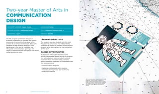 didajbgaoejngànaàk
The MA program synthesizes the typical
economic dimensions of business with artistic
expressive dimensions as they apply to the
context of use of new technologies. It’s a path
designed to help students develop a solid
background in the field of marketing and
integrated communications, gaining a rich
variety of expressive skills through the use of real
design production tools.
Learning Objectives
The program provides students with the tools
they need to consciously and independently
undertake all phases of complex communication
projects, while alerting them to the implications
of their work.
Career opportunities
Students can employ the theoretical and
technical knowledge gained during the program
in a wide variety of communication contexts,
especially those characterized by complex
design problems. Graduates of this program may
find employment as:
›› Communication designers
›› Marketing professionals within studios,
communication agencies, and multimedia
production agencies
Two-year Master of Arts in
communication
Design
advisory leader: Angelo Colella
course leader: Alessandro Montel
DURATION: 2 years
LANGUAGE: Italian
TITLE: Academic Diploma Level II
CREDITS: 120 CFA
MA in Communication Design students, COME
magazine - How to Design a Magazine in
NABA. Project Editor Eugenio Alberti Schatz,
Project Art Directors Roberto Maria Clemente
with Federico Gozzi, Cover Pictures Giorgia
Mannavola, Editor at Large Alessandro G.
Montel.
Academic Catalogue A.Y. 2013/2014Communication and Graphic Design4 5
 