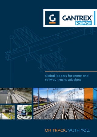 Global leaders for crane and
railway tracks solutions
 