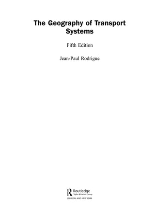 The Geography of Transport Systems 5th Edition Jean-Paul Rodrigue | PDF