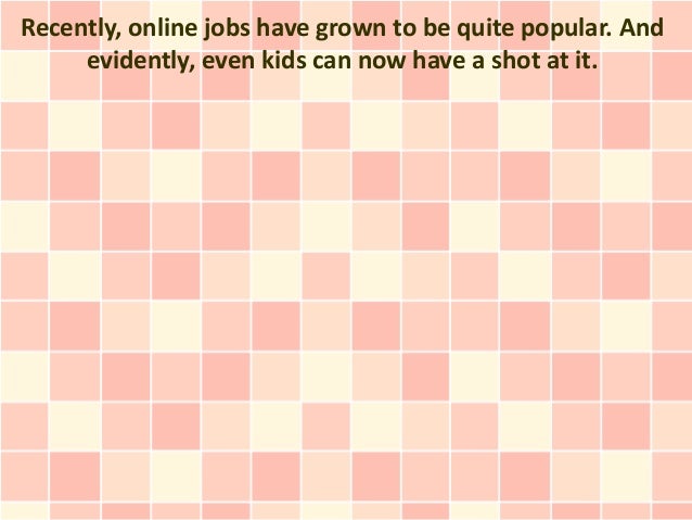 tremendous online job ideas for philippine adolescents job ideas for kids